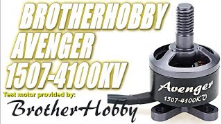 Brotherhobby Avenger 1507-4100Kv Thrust Tests & Overview
