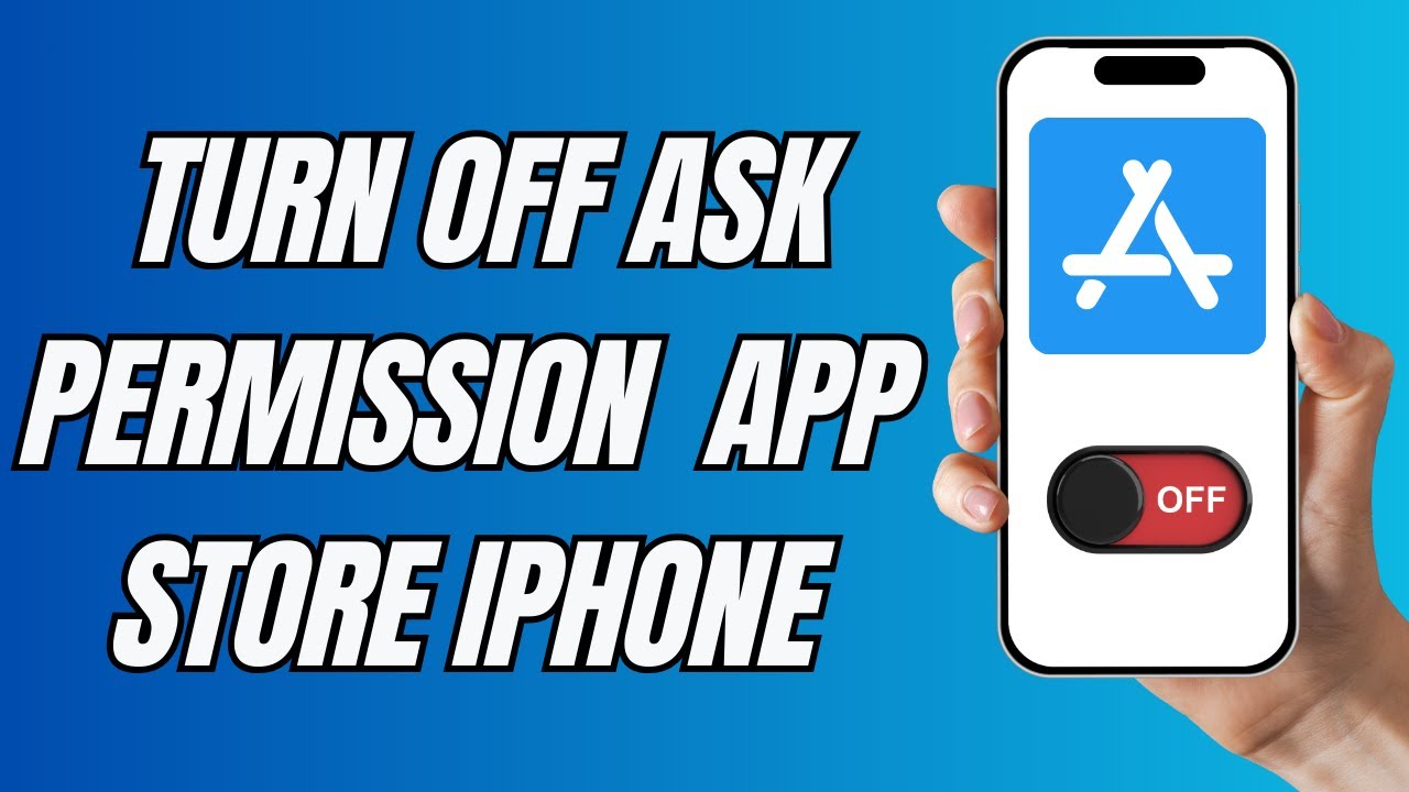 How To Turn Off Ask Permission On App Store iPhone (UPDATE) - YouTube
