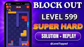 Details Block Out Level 599 Solution Explained ✅ | Super Hard + Replay News