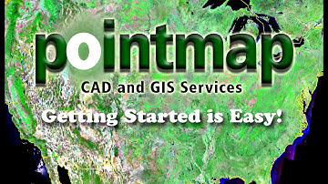 Getting Started with Pointmap, Inc. is Easy! Your CAD & GIS Outsource Solution"