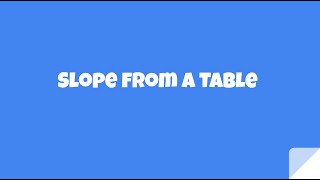 Slope from a Table