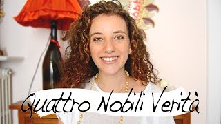 Guida al Buddhismo #1: Quattro Nobili Verità e Ottuplice Sentiero