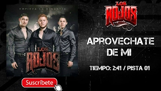 LOS ROJOS | APROVÉCHATE DE MÍ || @MusicFM_Letras ||