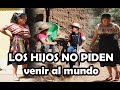 LOS HIJOS NO PIDEN venir al mundo Reflexión