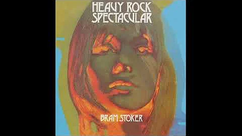 Bram Stoker__Heavy Rock Spectacular 1972 Full Album