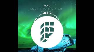 MAD - Lost Into The Night ft. ReBel (Original Mix)