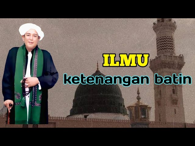 KETENANGAN BATIN || CERAMAH DARI TUAN GURU SEKUMPUL class=