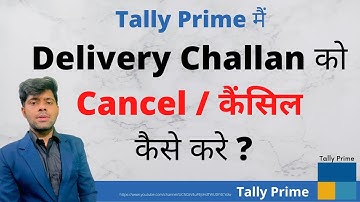 How to Cancel Delivery Note / Challan  in Tally Prime | Tally Tutorial #tallyprime #tally