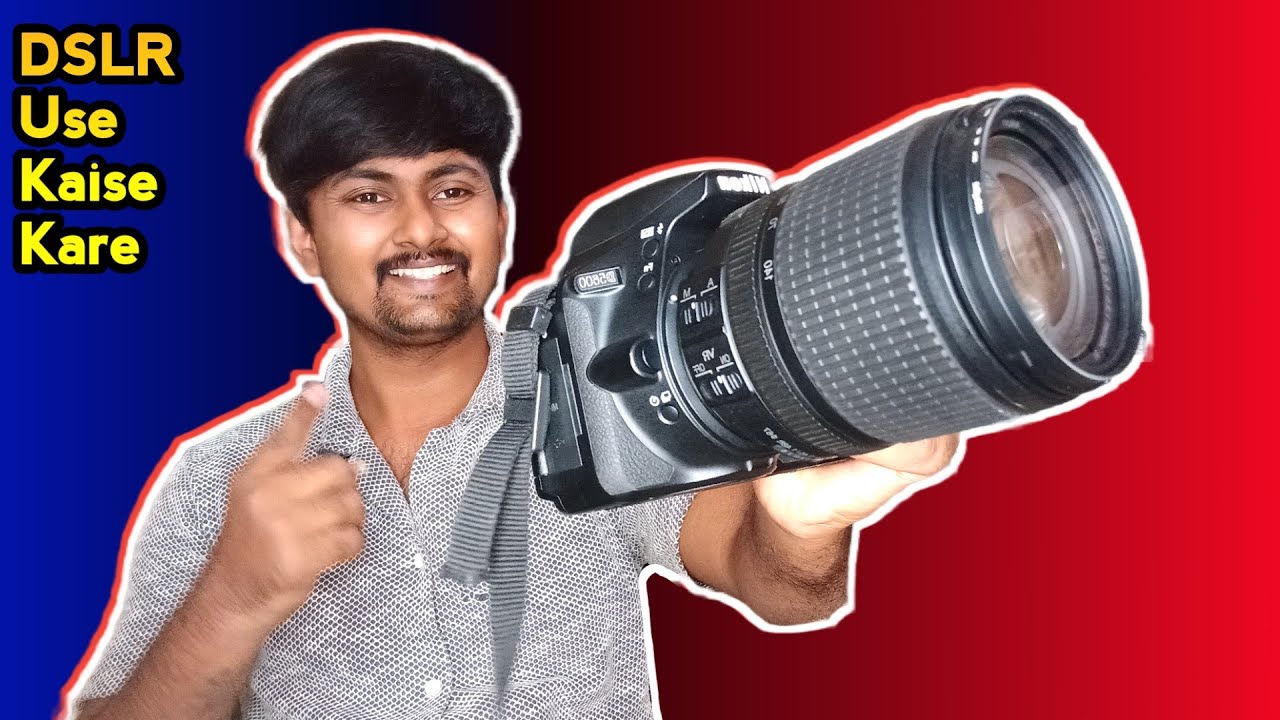 How To Use a DSLR Camera First Time | Beginners Guide In Hindi (2024 ...