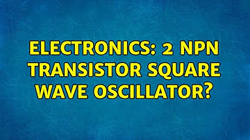 Electronics: 2 NPN Transistor Square Wave Oscillator?