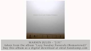 Marsen Jules - 2:51 (from Lazy Sunday Funerals - Remastered)