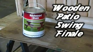 Wooden Patio Swing Finale Got it stained and assembled, & share a lil painters trick with you. and some other random chatter,. lol.