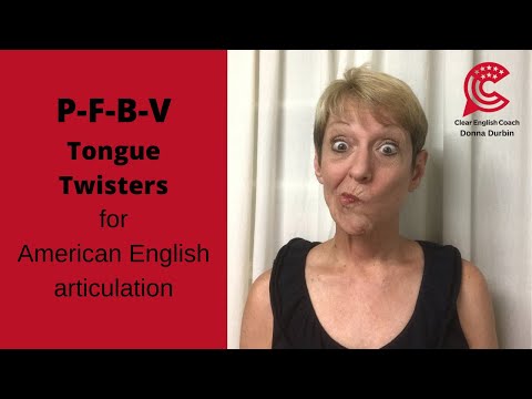 #pronunciation P_F_B-V Tongue Twister exercises for American English pronunciation with Donna Durbin