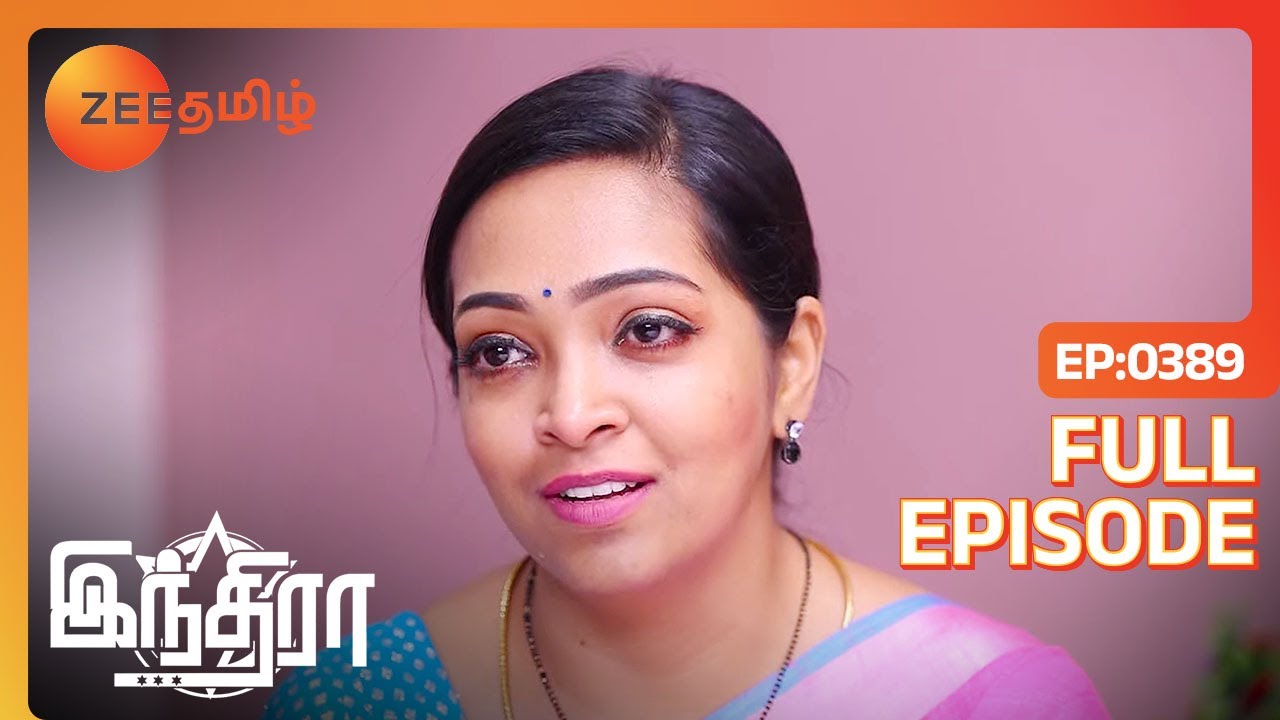 Indira - Full Ep - 389 - Indira, Gowtham, Jayalakshmi, Kavya, Kathir - Zee Tamil