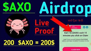 $AXO air drop project / 200$ worth $AXO Coin Every 15 1$ AXO$ minutes live Claim.