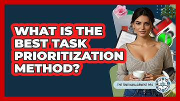 What Is The Best Task Prioritization Method?
