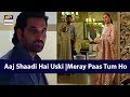 Watch Dil Doob Raha Hai Mera | Aaj Shaadi Hai Uski | Meray Paas Tum Ho Online In Hd