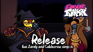 Release but Zardy and Cablecrow sings it (UTAU Cover vs Garcello)