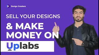 How To Sell Your Designs On Uplabs | Make Money On Uplabs Premium - Tutorial 02