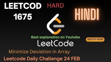 1675. Minimize Deviation in Array || Leetcode 1675 || Hindi || Leetcode Daily Challenge 24 Feb
