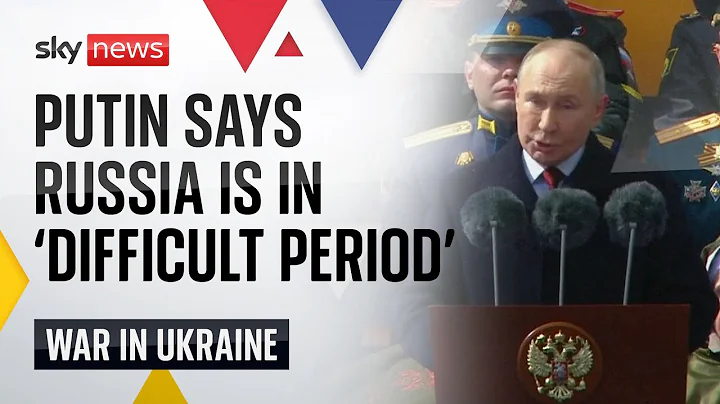 Putin admits Russia is going through a 'difficult period' | Ukraine War - DayDayNews