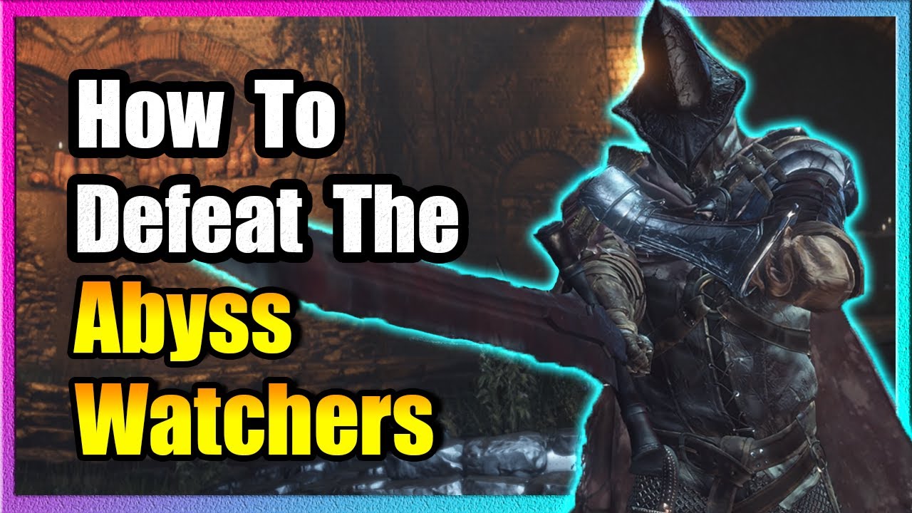 pic Abyss Watchers Ds3 Tips abyss watchers boss guide easy kill dark souls 3