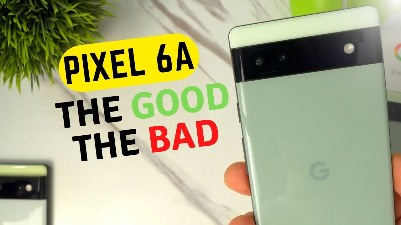 Pixel 6a 72 hours later: the good, the bad, the ugly - YouTube