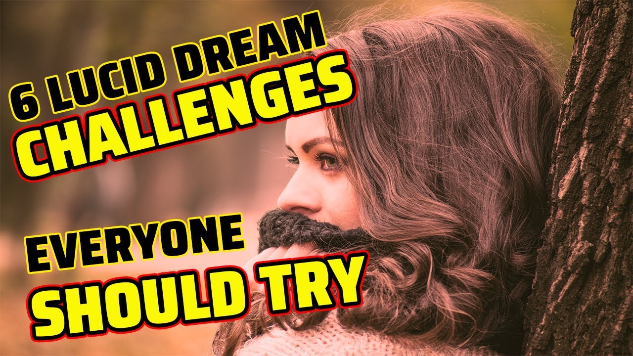 6 Lucid Dream Challenges Everyone Should Try | Lucid Dreaming | Train The Brain
