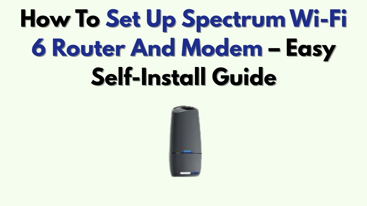 Как настроить роутер и модем Spectrum Wi-Fi 6 — простое руководство по самостоятельной установке