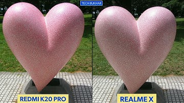 Redmi K20 pro Vs Realme X Camera Comparison || #RedmiK20Pro, #RealmeX, #TECHBUKHAR, K20 pro vs X