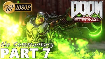 DOOM ETERNAL Walkthrough GamePlay Part 7 - 60 FPS No Commentary - Soul Z Gaming