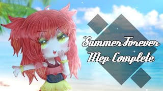 [MEP COMPLETE] Summer Forever // Gacha Life/Club