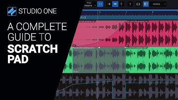 A guide to the Studio One 6 SCRATCH PAD - complete walkthrough tutorial