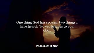 Psalm 62:11 (NIV)