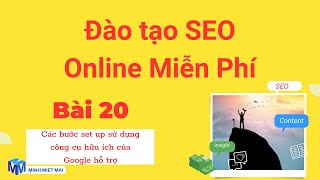 Full Học SEO miễn phí Online từ A-Z, BÀI 20: Các bước set up sử dụng công cụ hữu ích của Google hỗ trợ News