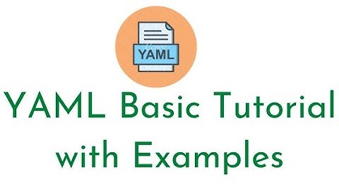 YAML Tutorial with Examples | YAML Indentation and Whitespaces | Popular DevOps Tools Using YAML