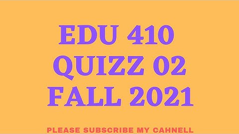 EDU 410 QUIZZ 2 SOLVED FALL 2021||VU HELP||EDU 410 QUIZZ 2 SOLVED MCQS VERY IMPORTANT