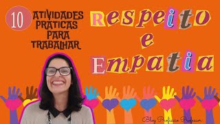 10 Atividades Práticas p/ trabalhar Respeito e Empatia com a educação infantil e  Ensino fundamental