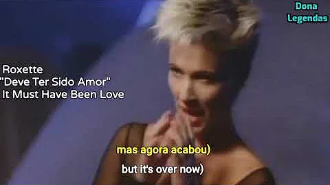 Roxette - It Must Have Been Love (Tradução/Legendado)