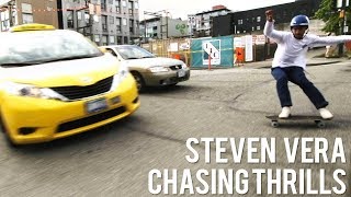 Steven Vera's 'Chasing Thrills' Part