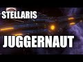 Stellaris - The Juggernaut (There's Always a Bigger Ship)