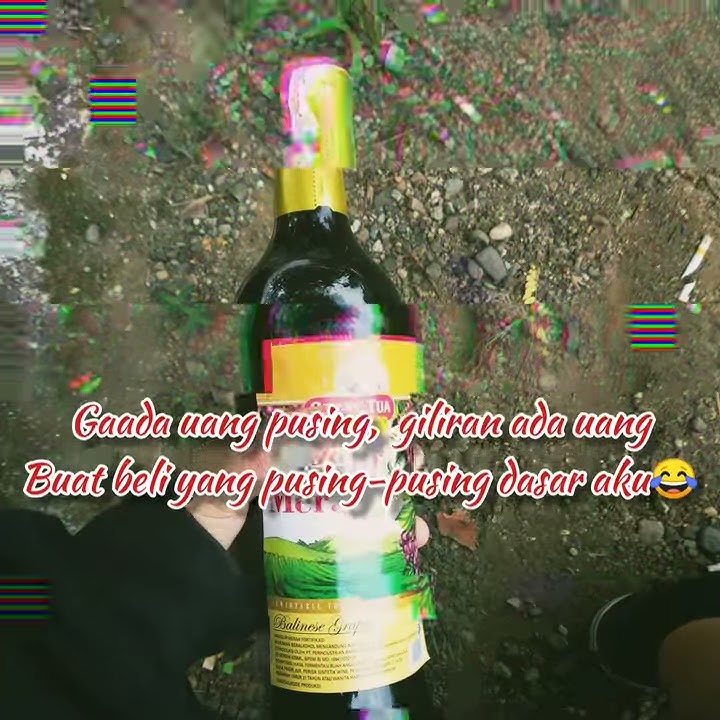 Story wa kekinian anggur merah ( MABOK )