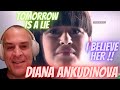 DIANA ANKUDINOVA | TOMORROW IS A LIE | 1ST TIME REACTION