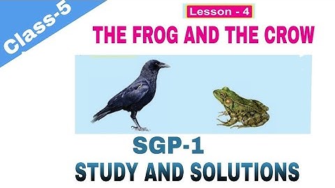 The Frog And The Crow,Class-5, Lesson 4,bse English,study and solutions