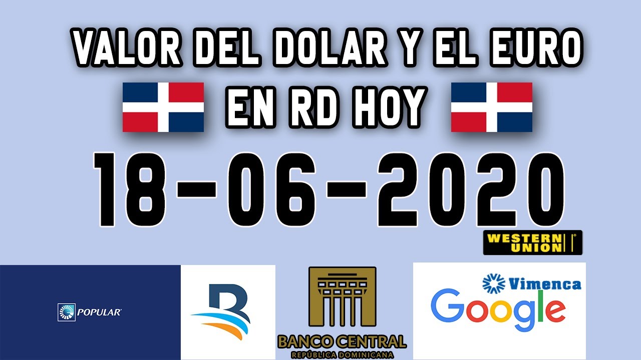 COMO ESTA EL DOLAR HOY 18 DE JUNIO DEL 2020 EN RD YouTube