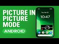 How to Use Picture in Picture Mode on Android | PiP Tutorial for All Apps