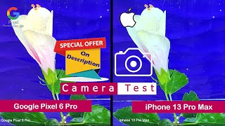 Google Pixel 6 Pro vs iPhone 13 Pro Max | Camera Comparison | Camera Test | |