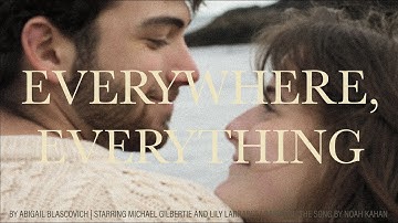 Noah Kahan - EVERYWHERE, EVERYTHING - Unofficial Music Video