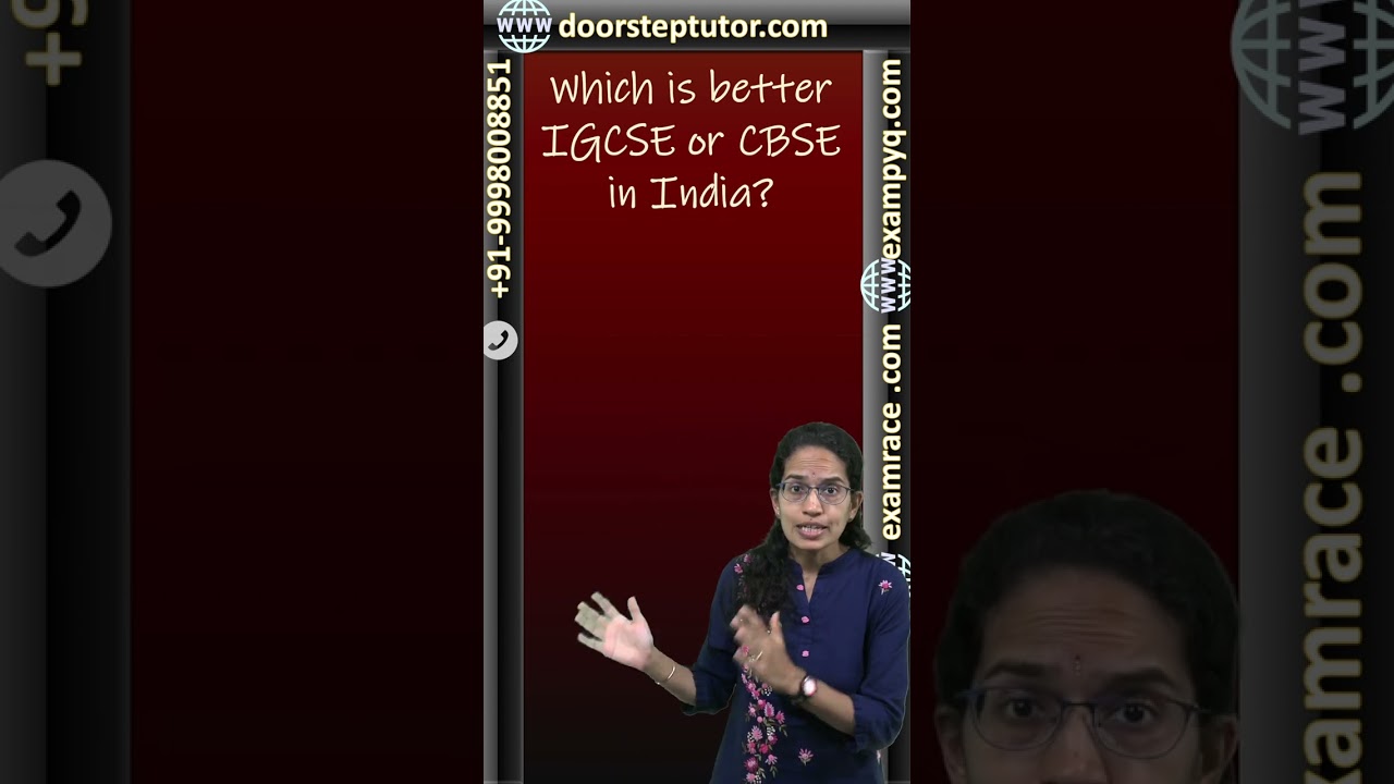 Which is better IGCSE or CBSE in India? 