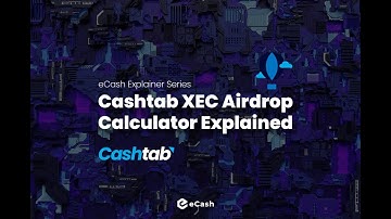 Cashtab XEC Airdrop Calculator Explained